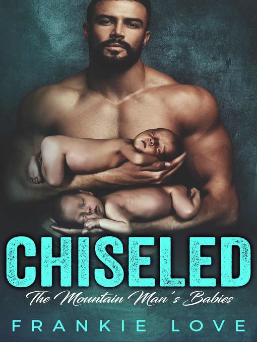 Title details for Chiseled by Frankie Love - Available
